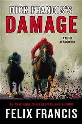 Book cover: Dick Francis's Damage, by Felix Francis (preview)