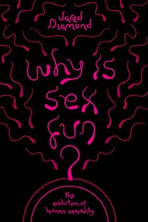 Book cover: Why Is Sex Fun?, by Jared Diamond (preview)