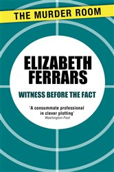 Book cover: Witness Before the Fact (Book 838 of Murder Room) by Elizabeth Ferrars (preview)