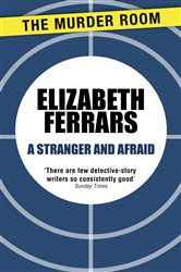 Book cover: A Stranger and Afraid, by Elizabeth Ferrars (preview)