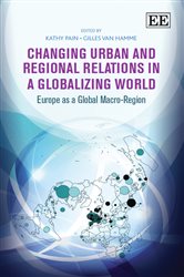Changing Urban and Regional Relations in a Globalizing World: Europe as a Global Macro-Region