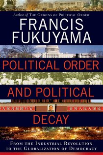 Book cover: Political Order and Political Decay, by Francis Fukuyama (preview)