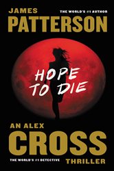 Book cover: Hope to Die (Book 20 of Alex Cross) by James Patterson (preview)