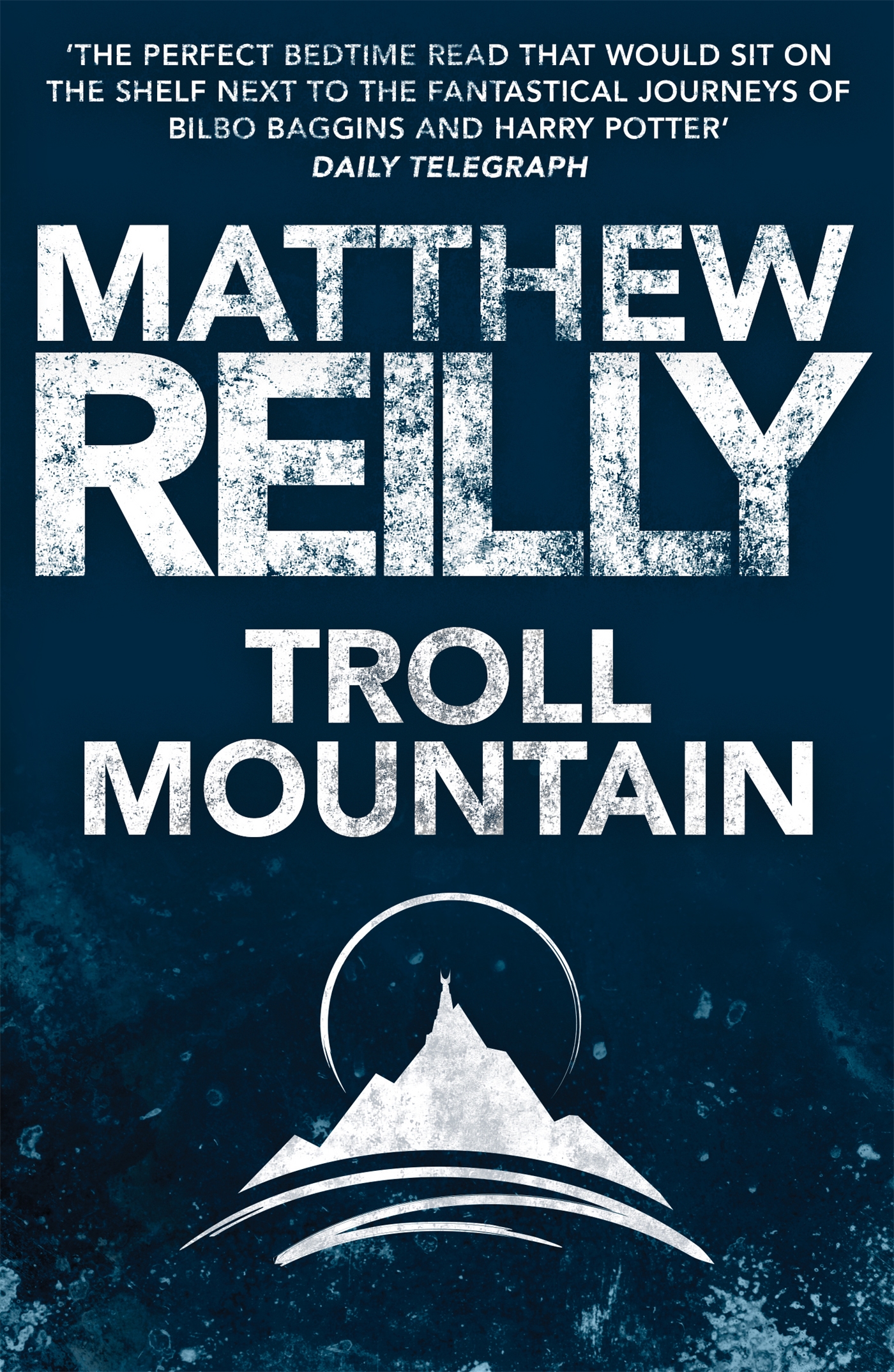 Troll Mountain: The Complete Novel by Matthew Reilly (ebook)