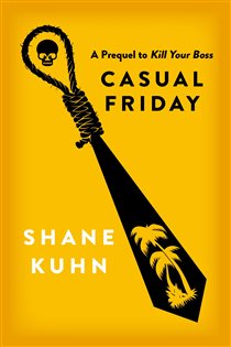 Book cover: Casual Friday, by Shane Kuhn (preview)