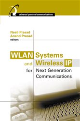 Book cover: WLAN Systems and Wireless IP for next Generation Communications, edited by Neeli Prasad (preview)