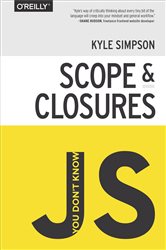 You Don&#x27;t Know JS: Scope &amp; Closures