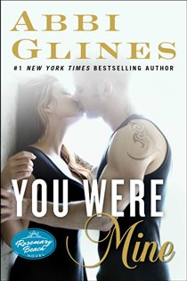 Book cover: You Were Mine, by Abbi Glines (preview)