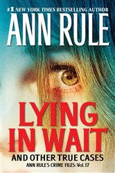 Book cover: Lying in Wait, by Ann Rule (preview)