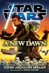 Book cover: A New Dawn: Star Wars, by John Jackson Miller (preview)