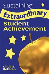 Sustaining Extraordinary Student Achievement