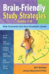 Brain-Friendly Study Strategies, Grades 2-8: How Teachers Can Help Students Learn