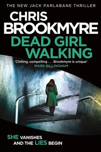 Book cover: Dead Girl Walking (Book 6 of Jack Parlabane) by Chris Brookmyre (preview)
