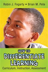How to Differentiate Learning: Curriculum, Instruction, Assessment