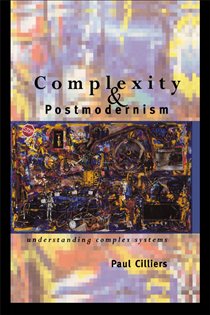 Book cover: Complexity and Postmodernism, by Paul Cilliers (preview)