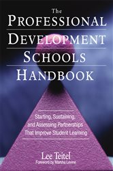 The Professional Development Schools Handbook: Starting, Sustaining, and Assessing Partnerships That Improve Student Learning