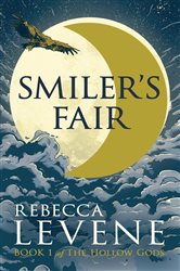 Book cover: Smiler's Fair, by Rebecca Levene (preview)