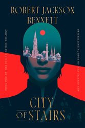 Book cover: City of Stairs (Book 1 of The Divine Cities) by Robert Jackson Bennett (preview)