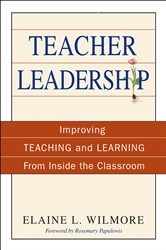 Teacher Leadership: Improving Teaching and Learning From Inside the Classroom