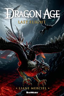 Book cover: Dragon Age: Last Flight, by Liane Merciel (preview)