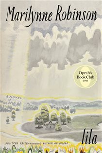 Book cover: Lila (Oprah's Book Club), by Marilynne Robinson (preview)