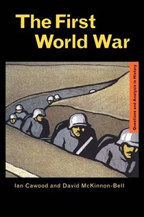 Book cover: The First World War, by Ian J. Cawood (preview)
