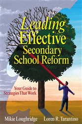 Leading Effective Secondary School Reform: Your Guide to Strategies That Work
