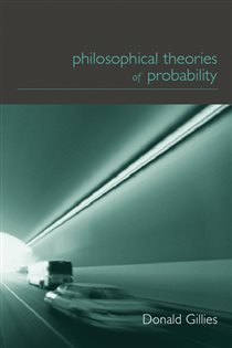 Book cover: Philosophical Theories of Probability, by Donald Gillies (preview)