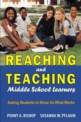 Reaching and Teaching Middle School Learners: Asking Students to Show Us What Works