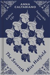 Book cover: The Seventh Miss Hatfield, by Anna Caltabiano (preview)