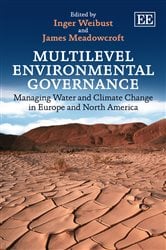 Multilevel Environmental Governance: Managing Water and Climate Change in Europe and North America