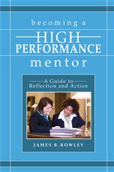Becoming a High-Performance Mentor: A Guide to Reflection and Action