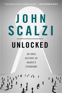 Book cover: Unlocked (Book 3 of The Lock In Series) by John Scalzi (preview)