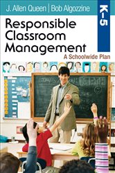 Responsible Classroom Management, Grades K&#x2013;5: A Schoolwide Plan