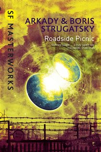 Book cover: Roadside Picnic (Book 115 of S.F. MASTERWORKS) by Boris Strugatsky (preview)