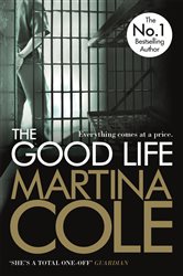 Book cover: The Good Life, by Martina Cole (preview)