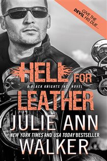 Book cover: Hell for Leather (Book 6 of Black Knights Inc.) by Julie Ann Walker (preview)