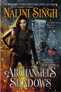 Book cover: Archangel's Shadows (Book 7 of A Guild Hunter Novel) by Nalini Singh (preview)