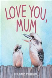 Book cover: Love You, Mum, by Karen Hull (preview)