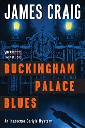 Buckingham Palace Blues: An Inspector Carlyle Mystery
