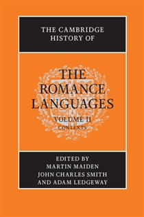 Book cover: The Cambridge History of the Romance Languages: Volume 2, Contexts, edited by Martin Maiden (preview)