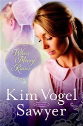 Book cover: When Mercy Rains (Book 1 of The Zimmerman Restoration Trilogy) by Kim Vogel Sawyer (preview)