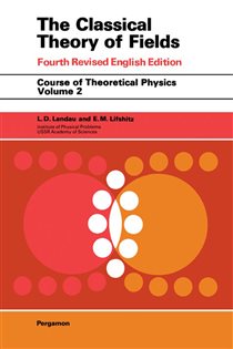 Book cover: The Classical Theory of Fields (Book Volume 2 of COURSE OF THEORETICAL PHYSICS) edited by L D Landau (preview)