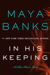 Book cover: In His Keeping (Book 2 of Slow Burn Novels) by Maya Banks (preview)