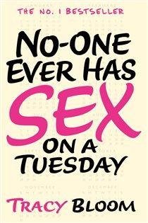 Book cover: No-one Ever Has Sex on a Tuesday, by Tracy Bloom (preview)
