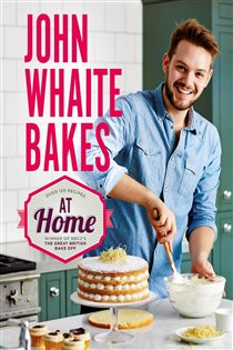 Book cover: John Whaite Bakes At Home, by John Whaite (preview)