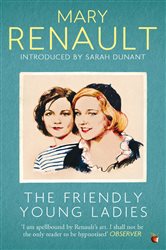 Book cover: The Friendly Young Ladies (Book 324 of Virago Modern Classics) by Mary Renault (preview)