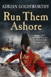 Book cover: Run Them Ashore (Book 5 of The Napoleonic Wars) by Adrian Goldsworthy (preview)