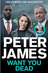 Book cover: Want You Dead (Book 10 of Roy Grace) by Peter James (preview)