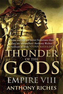 Book cover: Thunder of the Gods: Empire VIII (Book 8 of Empire series) by Anthony Riches (preview)